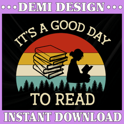 It's A Good Day-To Read Vintage T svg  Book Lovers Tee SVG png, dxf Cricut, Silhouette Cut File, Instant Download