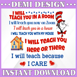 dr seuss teacher svg png, i will teach you on zoom because i care, cut file, digital file, sublimation png