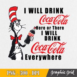 i will drink coca cola here or there png, dr seuss png, coca cola png