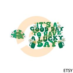 it's a good day to have a lucky day svg graphic designs files