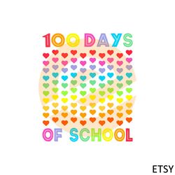 cute 100 days of school and still loving it hearts svg cutting files