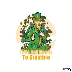 let's get ready to stumble st patrick's day svg cutting files