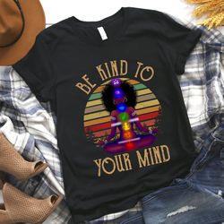 be kind to your mind black women's yoga shirt, yoga silhouette shirt, yoga tee, namaste yoga shirt