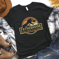 Fatherhood Like A Walk In The Park T-Rex Vintage Shirt, Dad Silhouette Shirt, Dad Tee, Dad Shirt