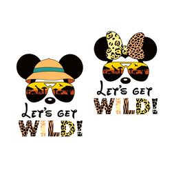 Let's Get Wild Mickey And Minni Wild Trip Svg Cutting Files