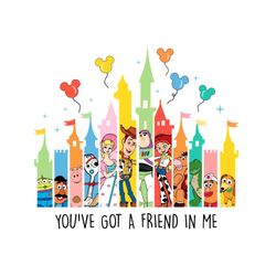 You've Got A Friend In Me Toy Story Friend SVG Cutting Files