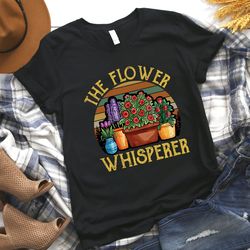 The Flower Whisperer Shirt,  Flower Silhouette Shirt, Flower Tee, Flower  Shirt
