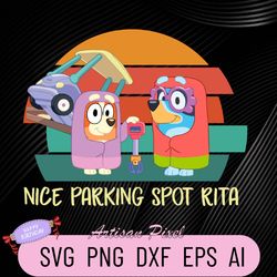 funny grannies nice parking spot rita bluey svg, rita and janet grannies svg, bingo and bluey toddler svg, vintage grann