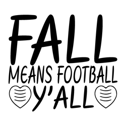 Fall-means-football-yall-26025125 Fall Football Tee/Football T-shirt/Fall and Football shirt/Friday Night Lights/ Footba