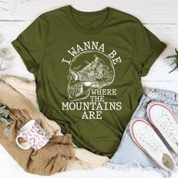 i wanna be where the mountains are tee
