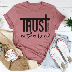 trust in the lord tee