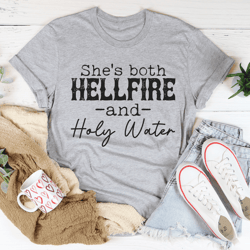 she's both hellfire and holy water tee