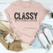 Classy But I Cuss A Little Tee