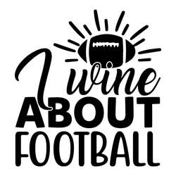I-wine-about-football-Fall Football Tee/Football T-shirt/Fall and Football shirt/Friday Night Lights/ Football Tee/Unise
