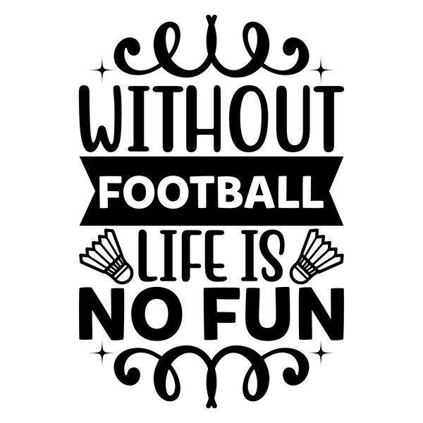 without football, life is no fun-01.png