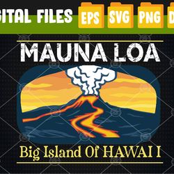 mauna loa big island of hawaii volcano eruption svg, eps, png, dxf, digital download