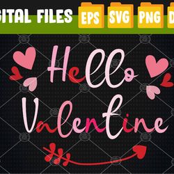 Hello Valentine 2023 Valentine Graphic Designs Valentine Svg, Eps, Png, Dxf, Digital Download