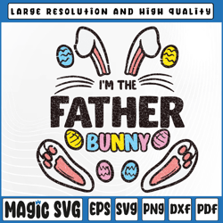 father bunny rabbit easter svg, father bunny svg, png, easter svg, bunny ears svg, easter, sublimation download