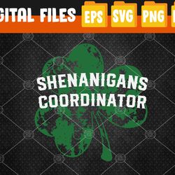 shenanigans coordinator shenanigator st patricks day cheeky svg, eps, png, dxf, digital download