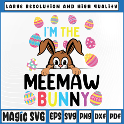 i'm the meemaw bunny png, cute bunnies easter png, meemaw easter png, funny meemaw png, easter, sublimation download