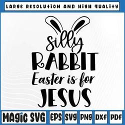 silly rabbit easter is for jesus svg, christian easter religious svg, funny easter svg, easter, sublimation download