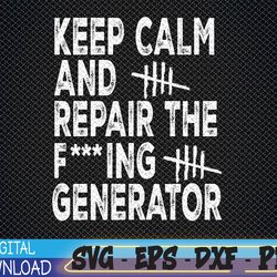 keep calm and repair the generator video game svg, eps, png, dxf, digital download