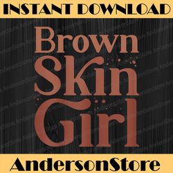 brown skin girl black history month melanin queen afro girls black history, black power, black woman, since 1865 png