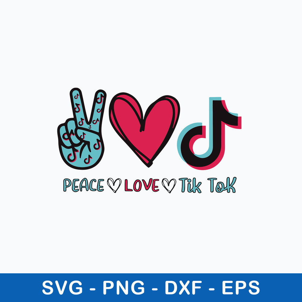Peace Love TikTok Svg, TikTok Svg, Png Dxf Eps File.jpeg