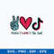 Peace Love TikTok Svg, TikTok Svg, Png Dxf Eps File.jpeg