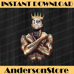 i am black man king powerful dad afro melanin black history, black power, black woman, since 1865 png sublimation