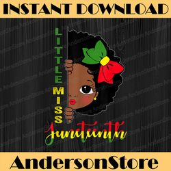 little miss juneteenth girl black history month black history, black power, black woman, since 1865 png sublimation