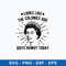 Queen Of England Colonies Getting Rowdy Today Svg, Png Dxf Eps File.jpeg
