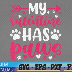 my valentine has paws funny cat dog lover svg, eps, png, dxf, digital download
