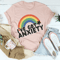 I've Got Anxiety Tee