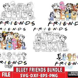 20 file bluey friend svg eps dxf png, mega bluey friend bundle svg, for cricut , digital, file cut, instant download