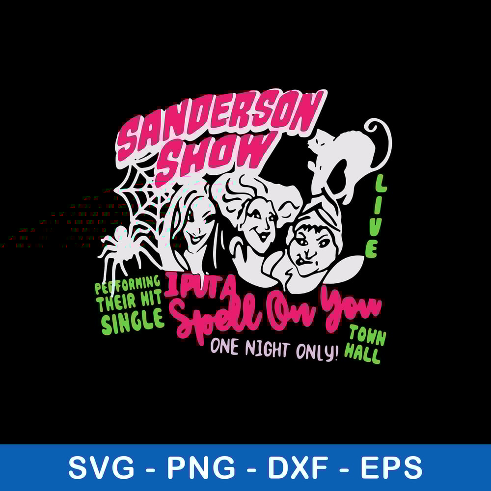 Sanderson Show Svg, Sanderson Svg, Hocus Pocus Svg, Png Dxf Eps File.jpeg