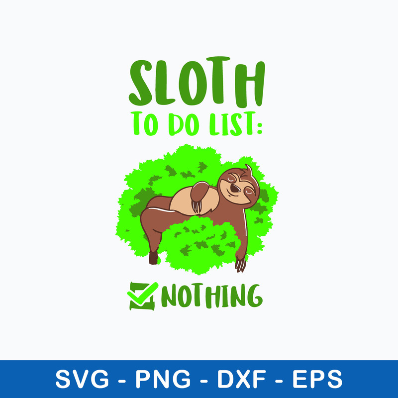 Sloth To Do List Nothing Svg, Pn Dxf Eps File.jpeg