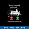 Sorry I Missed Your Call I Was On My Other Line Svg. Fishing Svg, Png Dxf Eps File.jpeg
