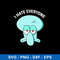 Squidward Tentacles I Hate Everyone Svg, Png Dxf Eps File.jpeg