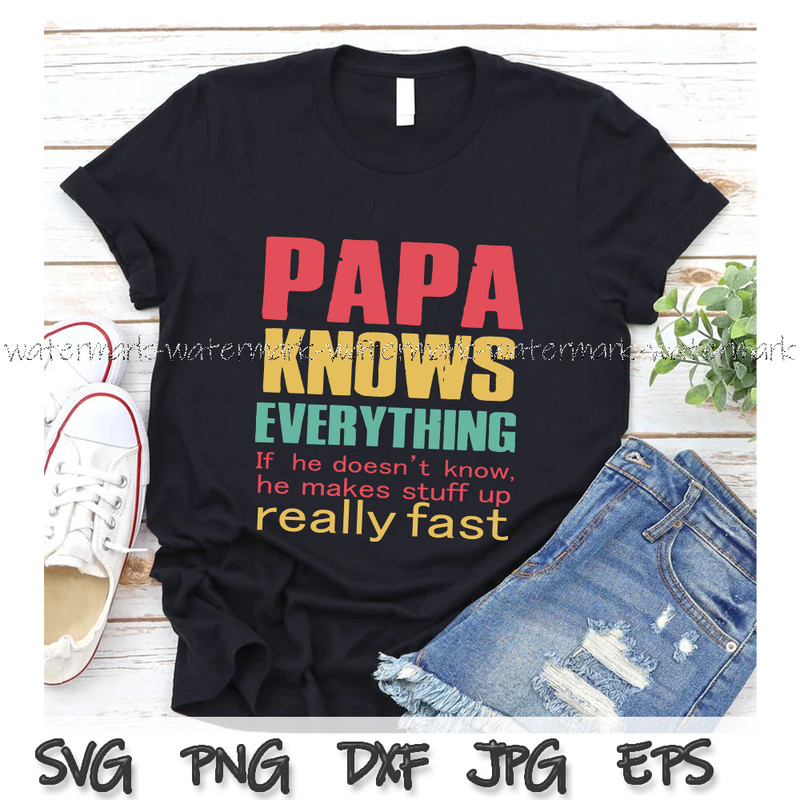 1838 Papa Knows Everything shirt.png