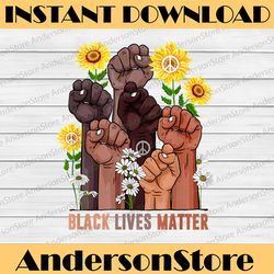 black history lives matter rise hand sunflower peace african black history, black power, black woman, since 1865 png