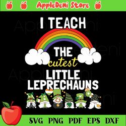 I Teach The Cutest Little Leprechauns Svg, St. Patrick Svg, Green Shamrock Svg