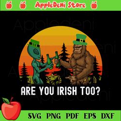 bigfoot and alien are you irish too svg, st. patrick svg, green shamrock svg