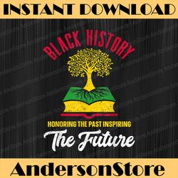 honoring past inspiring future black history month black history, black power, black woman, since 1865 png sublimation