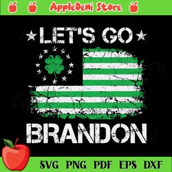 let's go brandon st patricks day svg, american flag svg, st. patrick svg, green shamrock svg