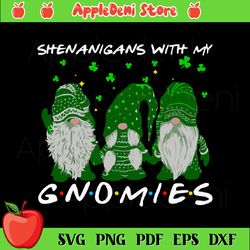 shenanigans with my gnomies svg, st patrick's day svg, gnome shamrock svg