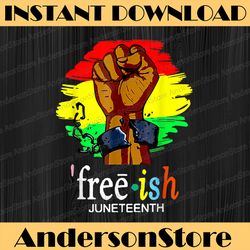 free ish black history since 1865 juneteenth 1865 black history, black power, black woman, since 1865 png sublimation
