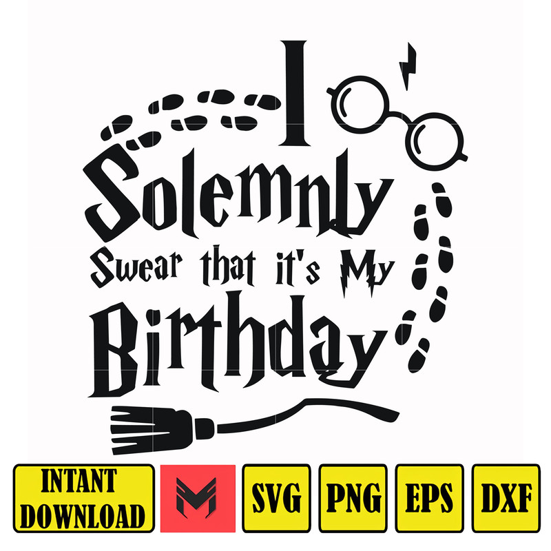 HRPT00029-I solemnly swear that it's my birthday svg, png, dxf, eps file HRPT00029.jpg