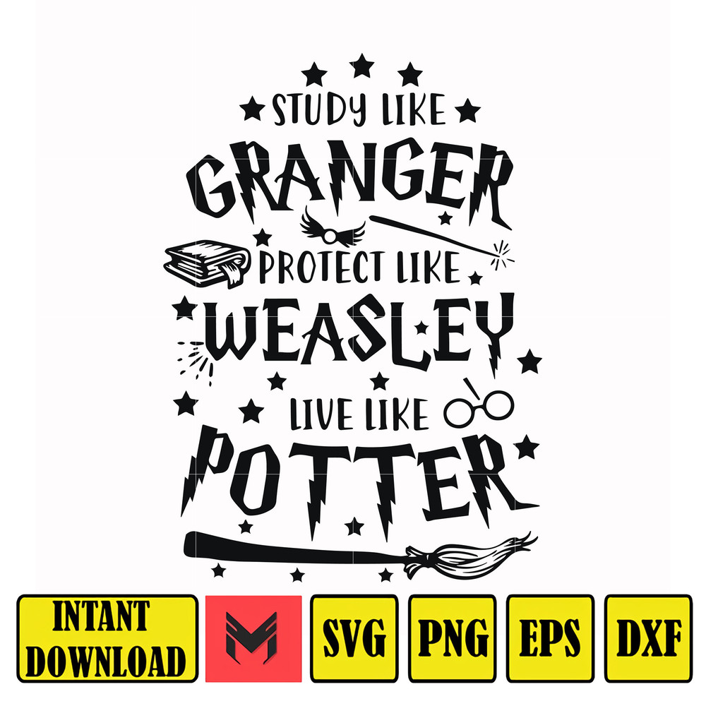 HRPT0007-Study like granger protect like weasley live like potter svg, png, dxf, eps file HRPT0007.jpg