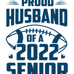 Proud husband of a 2022 senior